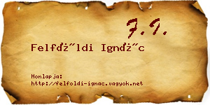 Felföldi Ignác névjegykártya